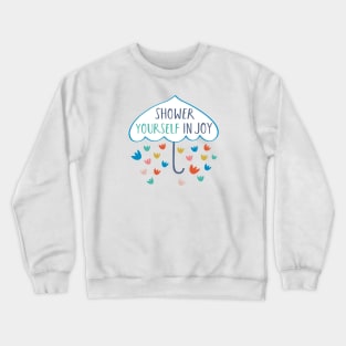 Joy Shower Crewneck Sweatshirt